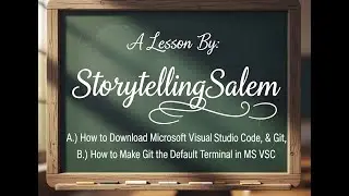 How to Download: Microsoft Visual Studio Code, & Git; & then Make Git your default terminal in 5 min
