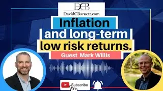 LIVE- Inflation and long-term low risk returns with Mark Willis
