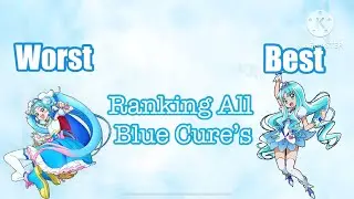 Ranking every MAIN Blue Cure