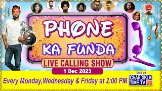 Phone Ka Funda | Live Calling Show | Listen To Your Favorite Song | Chardikla Time TV Prime