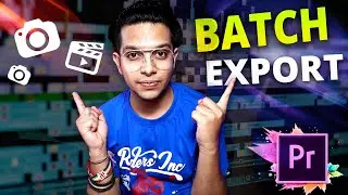 How to Batch Export in Premiere Pro - Hindi Tutorial - Export Multiple Clips Easily Inside Premiere