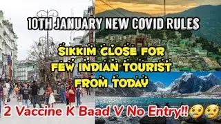 Gangtok Sikkim Entry New Rules 10th January 2022 Update|Sikkim New Rules|