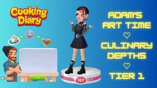 Adam&rsquo;s Paint Rush ♡ Tier 1 ♡ in Culinary Depths ♡ Cooking Diary Gameplay ♡