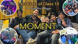Last Class Moment 🥹||The Silapathar Blogger|| Vlog 