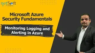 Microsoft Azure Security Fundamentals - Monitoring, Logging, and Alerting in Azure - Module 05