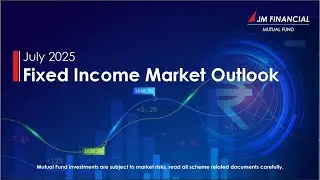 Fixed Income Market Outlook - June 2025 | JM Financial Asset Management Ltd