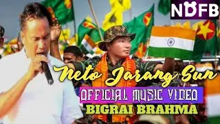 Neto Jarang Sun || NDFB Official Music Video || Bigrai Brahma
