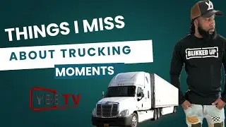 What I Miss About Trucking as A Truck Driver (Emotional response)