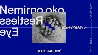 Stane Jagodič: Nemirno oko / Restless Eye,  6. 11. 2025–8. 2. 2026