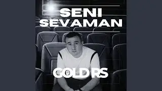 Seni Sevaman