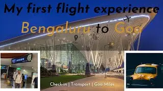 Bengaluru to Goa Trip | My first flight experience| Check-in Process | Transport | Goa Miles | Hotel