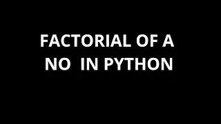 Finding factorial of a number in python