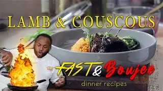 Lamb & Couscous | Fast & Boujee Dinner Recipes