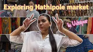 Exploring Udaipur&rsquo;s Hathipole market | Every thing starting from Rs.200😍 | ￼Chhavi Jain