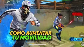 COMO AUMENTAR LA MOVILIDAD EN FREE FIRE