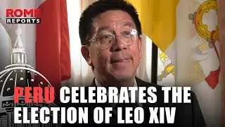 Peru Celebrates the Election of Pope Leo XIV