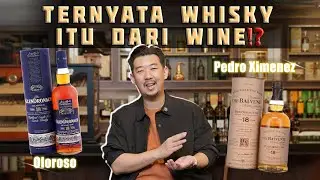 BAHAS SEMUA TENTANG SHERRY CASK DAN HUBUNGANNYA DENGAN WHISKY!