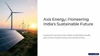 Axis Energy continues to play a vital role in powering this transformation