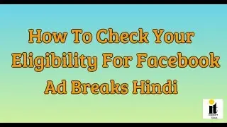 How to check your eligibility for Facebook ad breaks Hindi