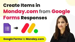 Create Items in Monday.com from New Google Forms Responses