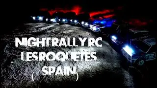 Night Rally RC Legend, Les Roquetes (Spain) 1/10 Rally Cars with lights