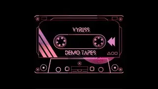 vyriss- untitled (unreleased - 9/30/21)