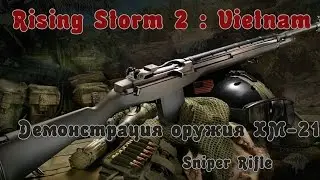 Rising Storm 2 : Vietnam | GUN XM-21| Sniper Rifle