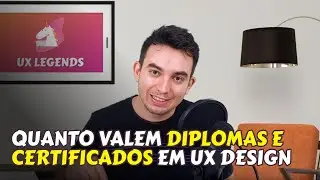 O VALOR DO DIPLOMA E CERTIFICADO EM UX DESIGN