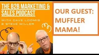 B2B Marketing & Sales Podcast - Episode 8: Uncopyable Sales With Muffler Mama