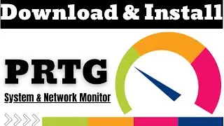 How to download and install PRTG Network Monitor on Windows 10/11