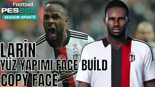 PES 2021 CYLE LARİN Y&Uuml;Z YAPIMI FACE BUİLD COPY FACE
