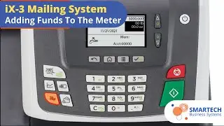Adding Funds To The Meter For iX 3 Mailing System &ndash; SMARTECH