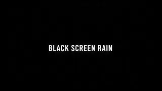 Black Screen Rainstorm | Deep Sleep Sounds