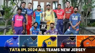 TATA IPL 2024 All 10 Teams New Jersey Launch | IPL 2024 All Team Jersey | IPL 2024
