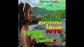 Thorsten French Music - Summer Love - Love Longing Heart Version
