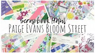 Scrapbook Haul | Paige Evans Bloom Street | Hey Little Magpie | ms.paperlover