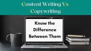 What is Content Writing | What is Copywriting | Content Writing Vs Copywriting | SEO Writing