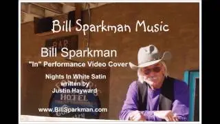 Nights In White Satin ~ a Bill Sparkman Video cover