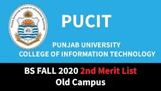 2nd Merit List || PUCIT Old Campus || BS All Programs || Fall 2020