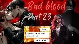 BAD BLOOD || PART 23 || MAFIA LEVI X BODYGUARD Y/N
