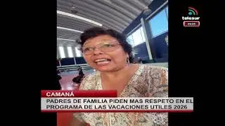 PADRES DE FAMILIA PIDEN MAS RESPETO EN EL PROGRAMA DE LAS VACACIONES UTILES 2026 - #camana