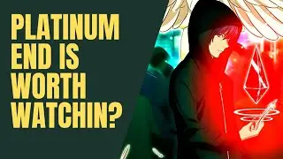 Is Platinum End Worth Watching?