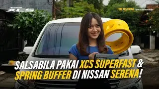 SALSABILA PAKAI XCS SUPERFAST DAN SPRING BUFFER DI NISSAN SERENA!