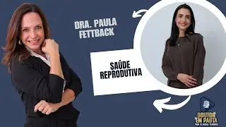 Doutor em Pauta com Dra. Paula Fettback EP #5