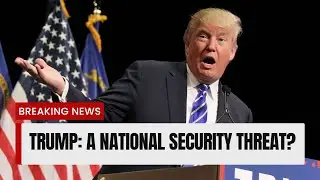 Espionage, Secrets & Betrayals: Trump as a National Threat - A Mark Esper Tale