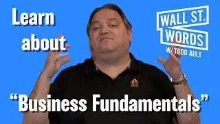 Wall Street Words word of the day = Business Fundamentals