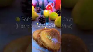 🍋💛 Soft & Zesty Lemon Cake (Heart-Shaped or Muffins)🍋 #cozybakes #lemoncake#quickrecipe