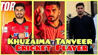 Cricketer Khuzaima Tanveer Biography, Lifestyle, Career, Stats, Clubs etc