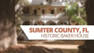 Sumter County Tourism - Baker House