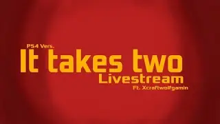 |It takes two|Live Series|Part 5|Gameplay - PS4 version|